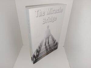 The Miracle Bridge: Let Go and Let God Heal (2019) ~ by Mike Simpson