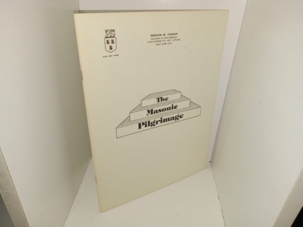 The Masonic Pilgrimage (Unknown Publishing Date) ~ by Mervin B. Hogan