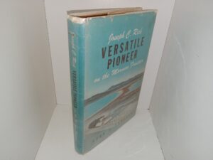 Joseph C. Rich: Versatile Pioneer on the Mormon Frontier (1958) ~ by Ezra J. Poulsen