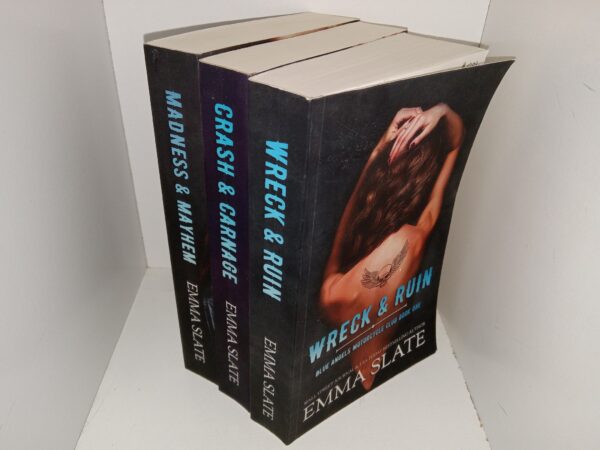 3 Blue Angels Motorcycle Club Novels by Emma Slate: Madness & Mayhem / Crash & Carnage / Wreck & Ruin (See Details)