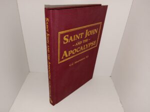Saint John and the Apocalypse (Unknown Publishing Date) ~ by C.C. Martindale, S.J.
