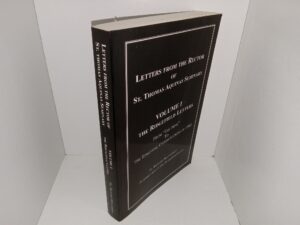 Letters From The Rector of St. Thomas Aquinas Seminary: Vol. 1, The Ridgefield Letters: From “The Nine” to The Episcopal Consecrations of 1988 (2007) ~ by Fr. Richard Williamson, Introduction by Dr. Peter Chojnowski