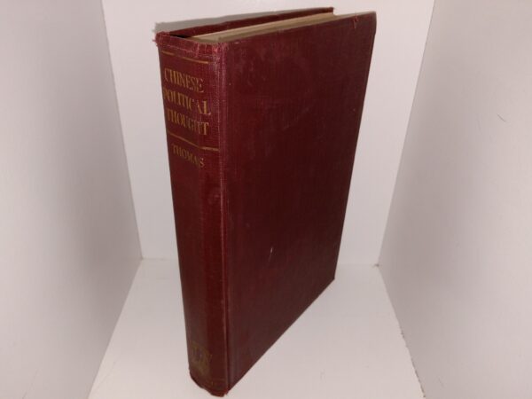 Chinese Political Thought: A Study Based Upon the Theories of the Principal Thinkers of the Chou Period (1927) ~ by Elbert Duncan Thomas, A.B., Ph.D., Forword Edward Thomas Williams, M.A., LL.D.