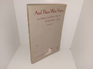 And There Were Voices: An Abraham Lincoln Play in Three Acts (Acting Edition) (1943) ~ by Robert Knipe