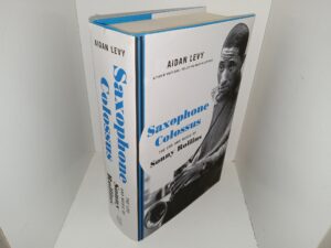 Saxophone Colossus: The Life and Music of Sonny Rollins (2022) ~ by Aidan Levy