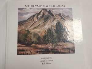 Mt. Olympus and Holladay-Hardcover-2009-Alice M Olsen