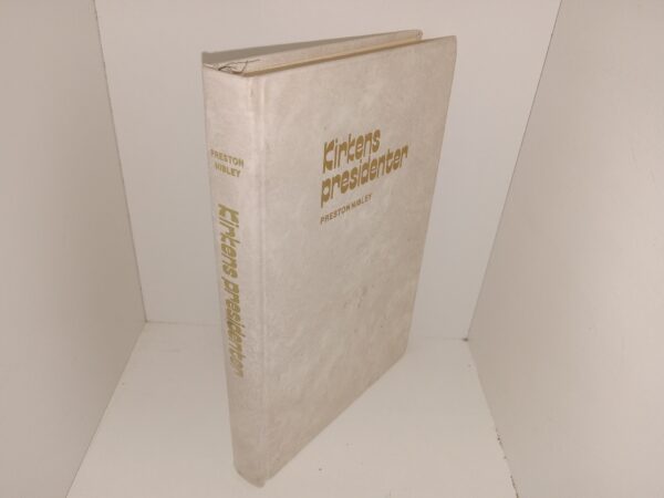 Kirkens Presidenter (Norwegian: Church Presidents) (1975) ~ by Preston Nibley, Translated from English by Ivar T. Weierholt, and Knut E. Holth