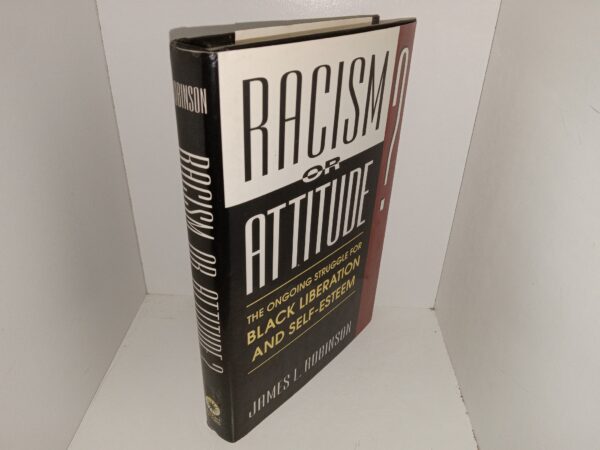 Racism or Attitude?: The Ongoing Struggle for Black Liberation and Self-Esteem (1995) ~ by James L. Robinson