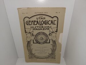 The Utah Genealogical and Historical Magazine: Vol. 3, No. 4, October 1912 (Uncut) (1912)
