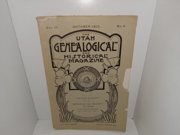 The Utah Genealogical and Historical Magazine: Vol. 3, No. 4, October 1912 (Uncut) (1912)