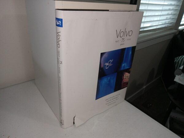 Volvo: 1927-2002, 75 Years (2002) ~ by Jean Christer Olsson, and Henrik Moberger, Translated by Tom Byrne