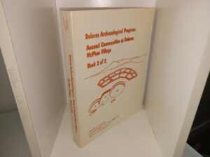 Dolores Archaeological Program: Anasazi Communities at Dolores: McPhee Village, Book 2 of 2 (Unknown Publishing Date) ~ Unknown Author