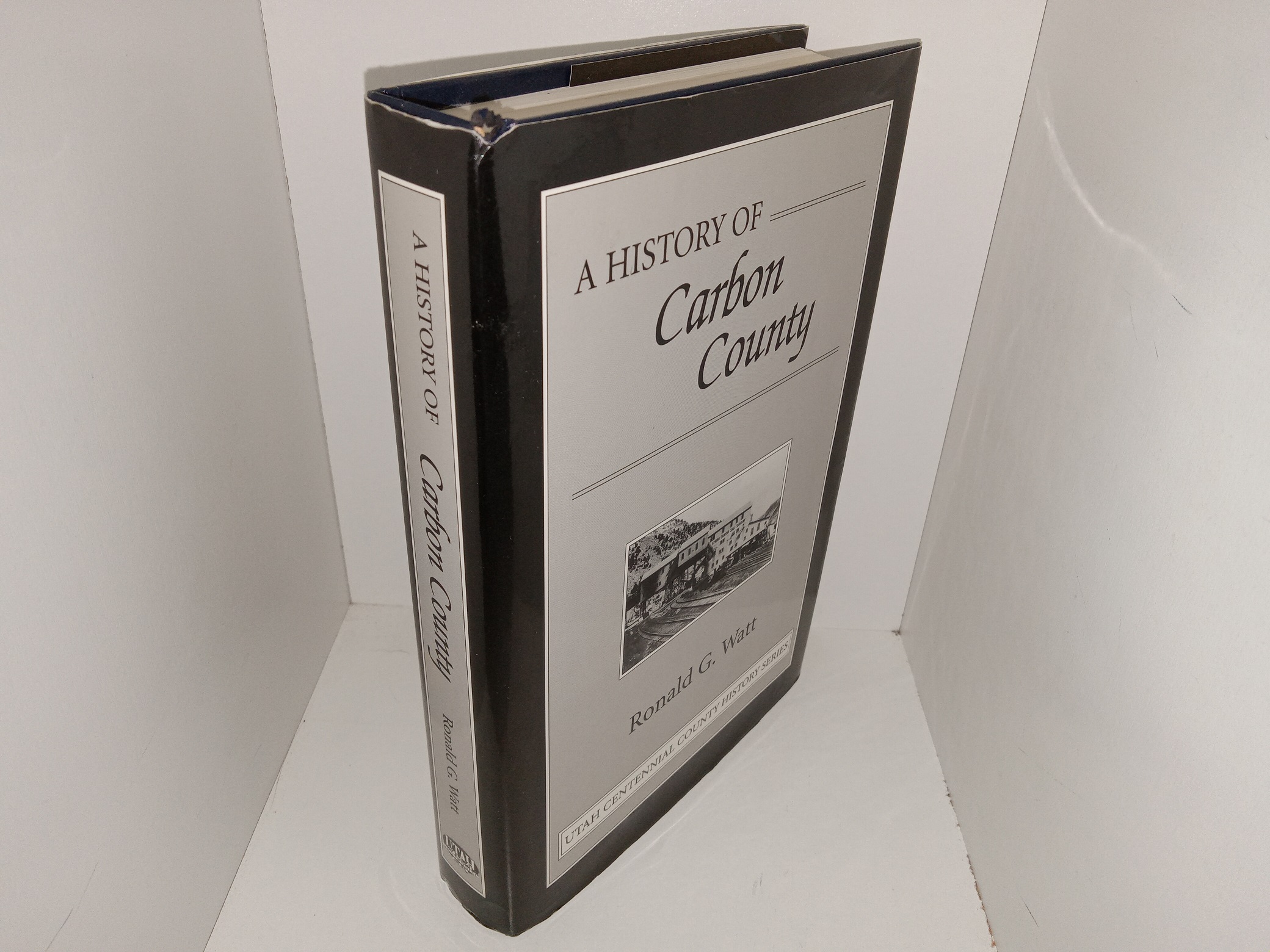 A History of Carbon County (1997) ~ by Ronald G. Watt