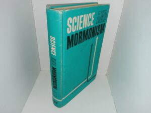 Science and Mormonism (1973) ~ by Melvin A. Cook, and M. Garfield Cook