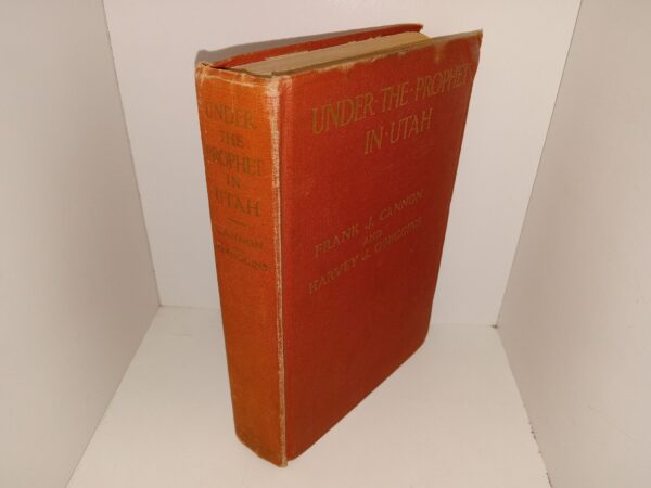 Under the Prophet in Utah (1911) ~ by Frank J. Cannon, and Harvey J. O'Higgins