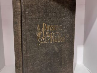 1922 - A Physician in the House -  Joseph H. Greer  - Hardcover