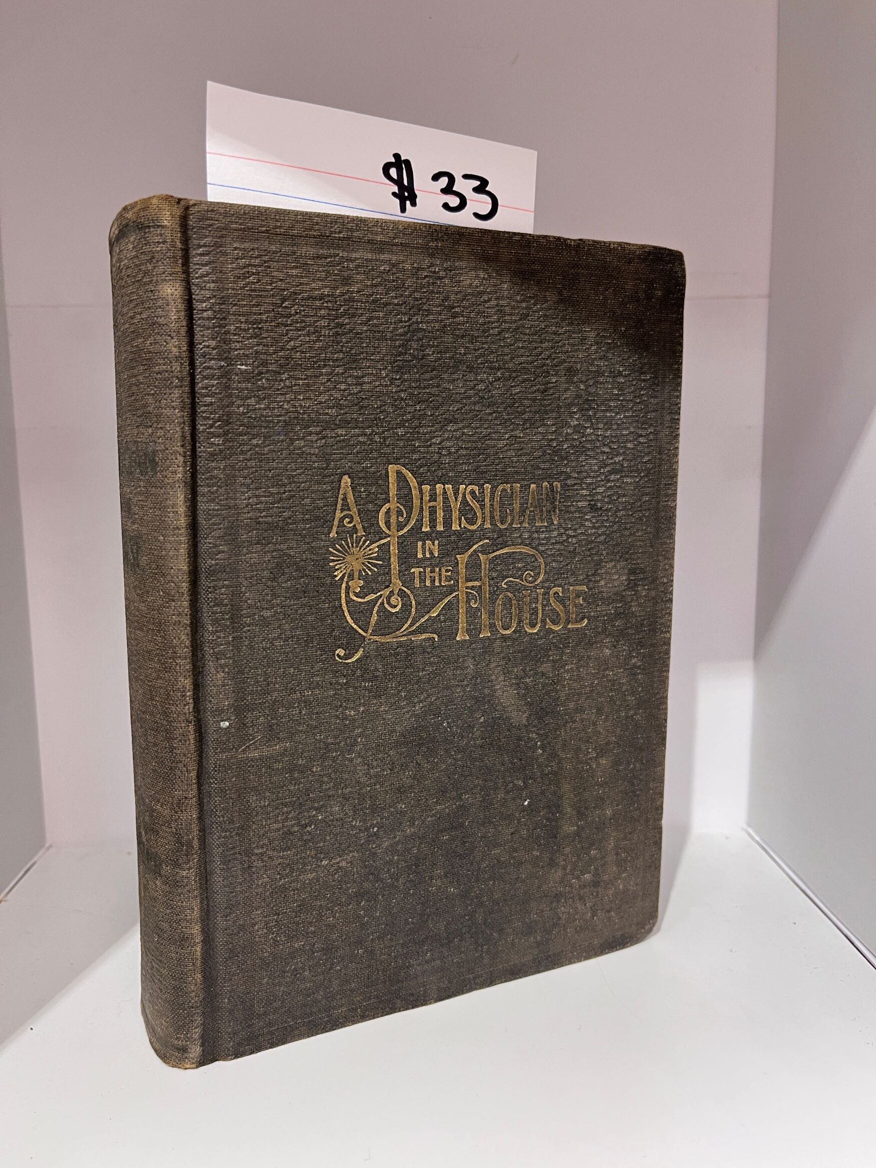 1922 – A Physician in the House – Joseph H. Greer – Hardcover