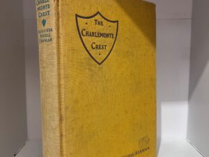 1930 – The Charlemonte Crest – Augusta Huiell Seaman (First Edition) – Hardcover