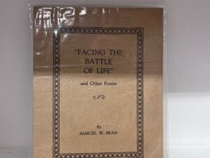 “Facing the Battle of Life” and Other Poems – Samuel W. Bean – Paperback