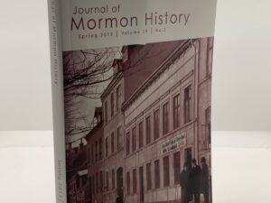 Journal of Mormon History – Spring 2013 – Vol. 39 – No. 2