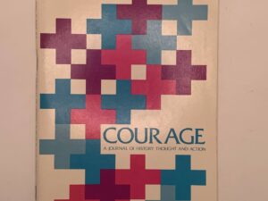 Courage: A Journal of History, Thought, and Action Vol 3 No 2-3 Winter/Spring 1973
