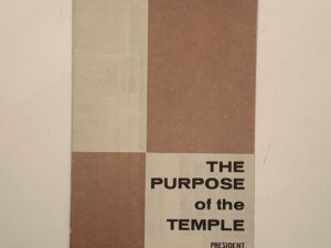 The Purpose of the Temple ~ President David O. McKay ~ Pamphlet