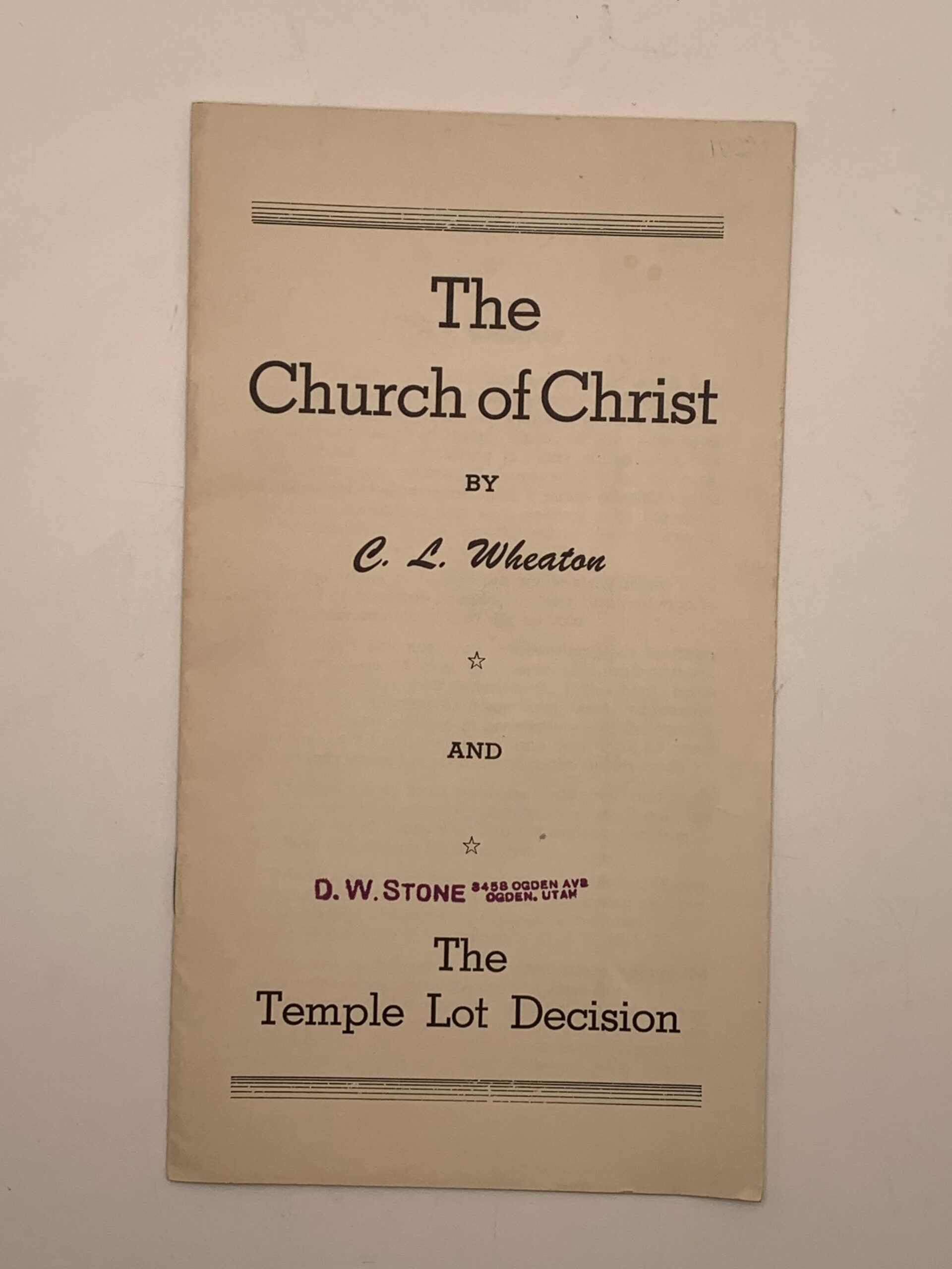 The Church of Christ – By: C. L. Wheaton and The Temple Lot Decision