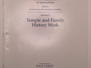 Church Handbook of Instructions: Book 2, Section 9, Temple and Family History Work