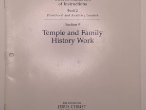 Church Handbook of Instructions: Book 2, Section 9, Temple and Family History Work