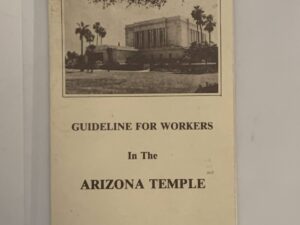 Guidelines for Workers in the Arizona Temple