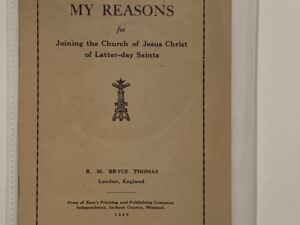 My Reasons for Joining the Church of Jesus Christ of Latter day Saints (1925) by RM Bryce Thomas