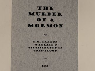 The Murder of a Mormon (1999 Reprint) E.M. Dalton