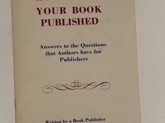 How to Get Your Book Published (1976) Written by a Book Publisher, John D. Hawkes