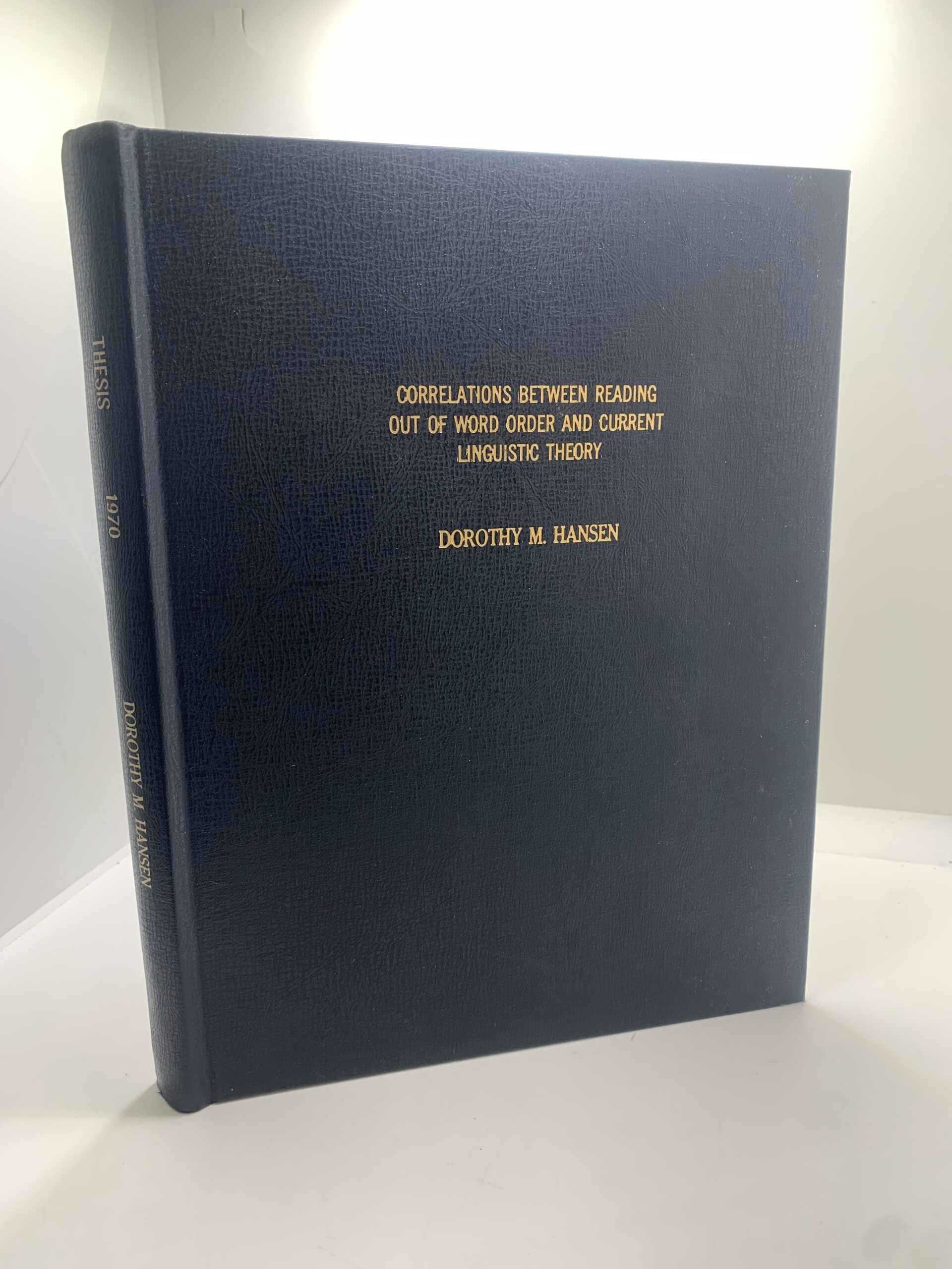 Correlations Between Reading Out of Word Order and Current Linguistic Theory (1970) by: Dorothy M. Hansen