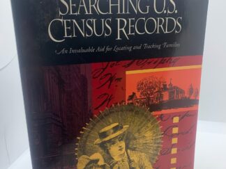 Searching U.S. Census Records - An Invaluable Aid for Locating and Tracking Families (1992) Recored by Jimmy Parker, Prepared by Robert L. Hales, E.D.