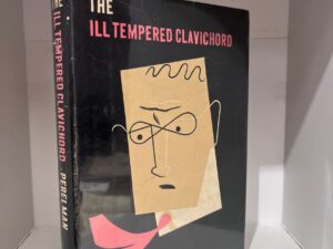 1952 – The Ill Tempered Clavichord – S. J. Perelman – Hardcover