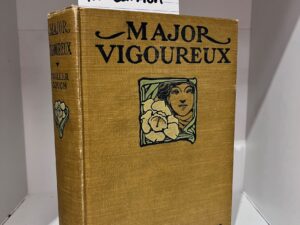 1907 – Major Vigoureux – A. T. Quiller-Couch – Hardcover