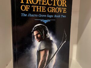 2013 – Protector of the Grove: The Jharro Grove Saga: Book Two – Trevor H. Cooley (Signed) – Paperback