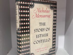 1953 – The Story of Esther Costello – Nicholas Monsarrat – Hardcover