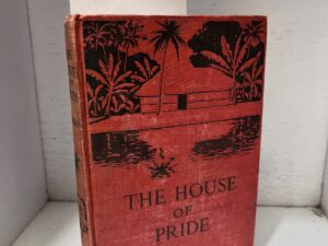 1912 – The House of Pride – Jack London – Hardcover