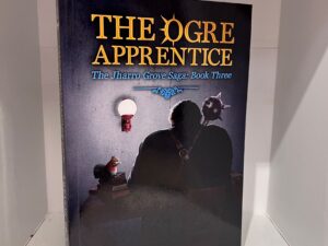 2015 – The Ogre Apprentice: The Jharro Grove Saga: Book Three – Trevor H. Cooley (Signed) – Paperback