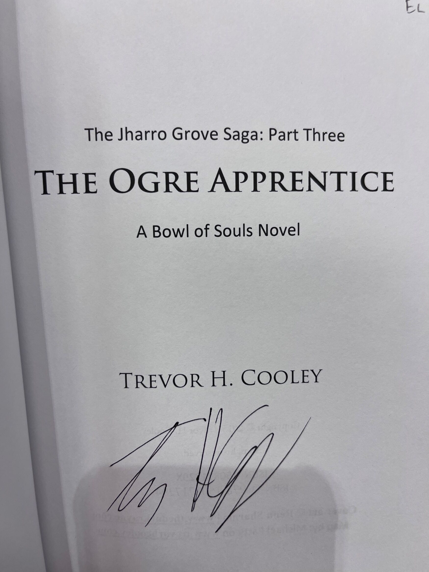 2015 – The Ogre Apprentice: The Jharro Grove Saga: Book Three – Trevor H. Cooley (Signed) – Paperback