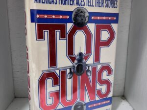 1991 – Top Guns – Joe Foss (Signed) – Hardcover