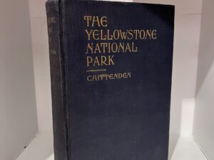 1924 – The Yellowstone National Park – Hiram Martin Chittenden – Hardcover
