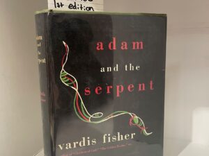 1947 – Adam and the Serpent (First Edition, Signed), Vardis Fisher, Hardcover