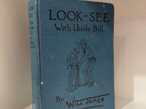 1938 – Look-See With Uncle Bill (First Edition), Will James, Hardcover