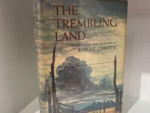1959 – The Trembling Land, Robert Christie (First Edition), Hardcover