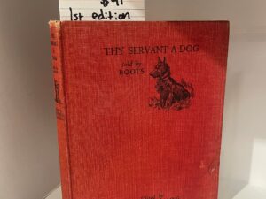 1930 – Thy Servant a Dog; told by Boots (First Edition), Rudyard Kipling, Hardcover