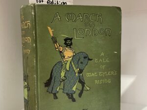 1897 – A March on London (First Edition), G. A. Henty, Hardcover