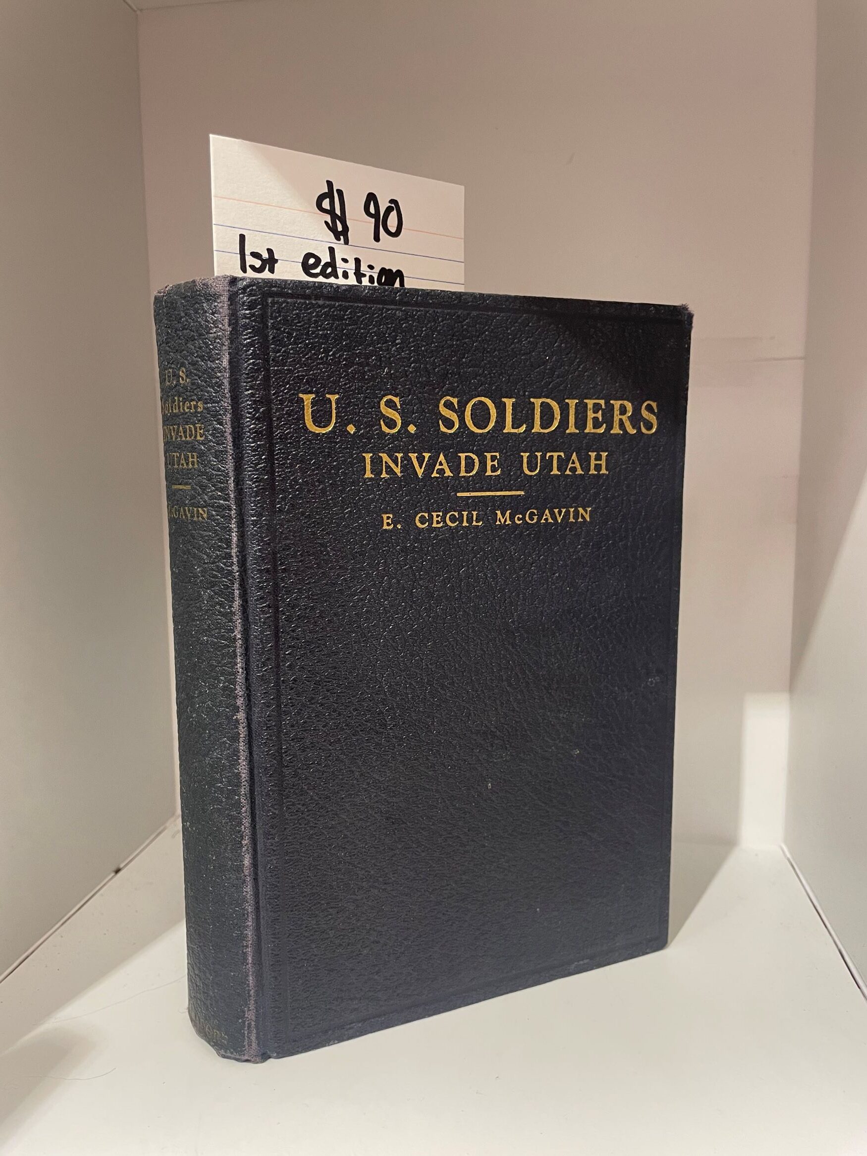 1937 – U.S. Soldiers Invade Utah (First Edition), E. Cecil McGavin, Hardcover